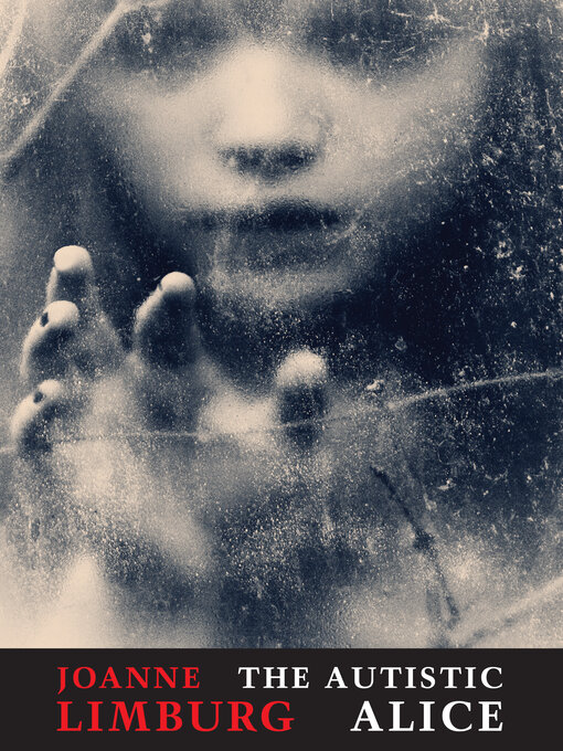 Title details for The Autistic Alice by Joanne Limburg - Available